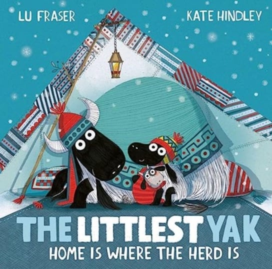 The Littlest Yak: Home Is Where the Herd Is Lu Fraser