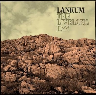 The Livelong Day Lankum