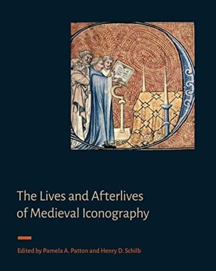 The Lives and Afterlives of Medieval Iconography Opracowanie zbiorowe