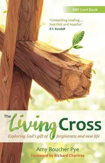 The Living Cross Exploring Gods gift of forgiveness and new life Amy Boucher Pye