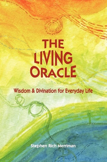 The Living Oracle Merriman Stephen Rich