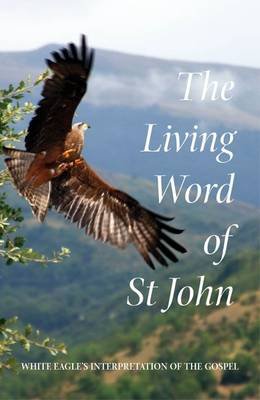 The Living Word of St John White Eagle, Hayward Ylana