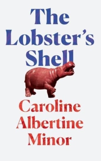 The Lobsters Shell Caroline Albertine Minor