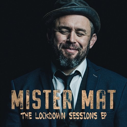 The Lockdown Sessions EP Mister Mat