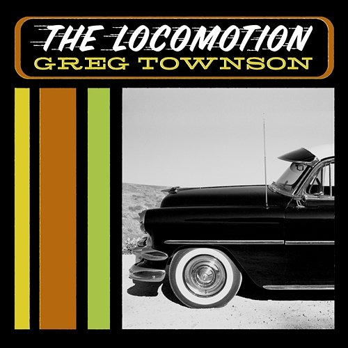 The Locomotion Greg Townson