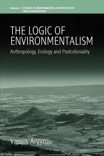 The Logic of Environmentalism Argyrou Vassos
