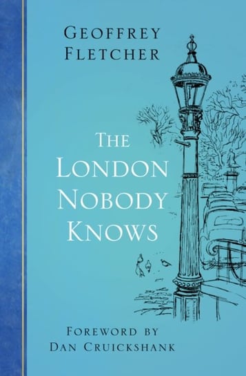 The London Nobody Knows Geoffrey Fletcher
