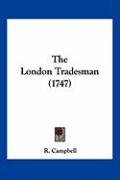 The London Tradesman (1747) Campbell R.