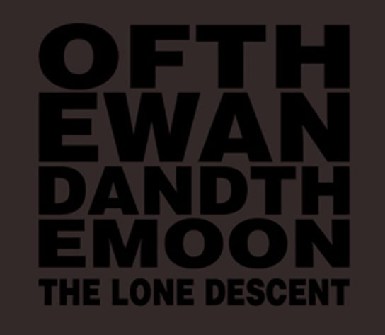 The Lone Descent Of the Wand and the Moon