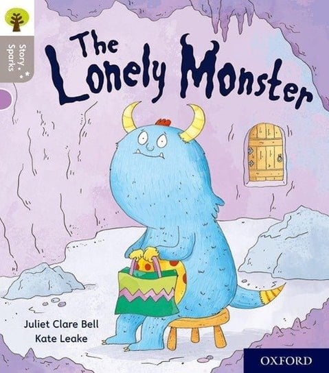 The Lonely Monster. Oxford Reading Tree Story Sparks. Oxford. Level 1 Juliet Clare Bell
