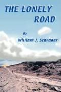 The Lonely Road Schrader William J.