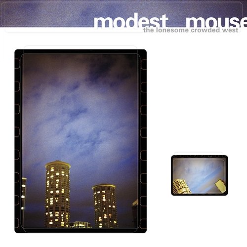 The Lonesome Crowded West Modest Mouse