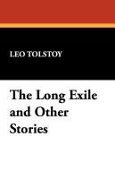 The Long Exile and Other Stories Tolstoy Leo Nikolayevich, Tolstoy Leo