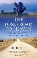 The Long Road to Heaven Heaton Tim