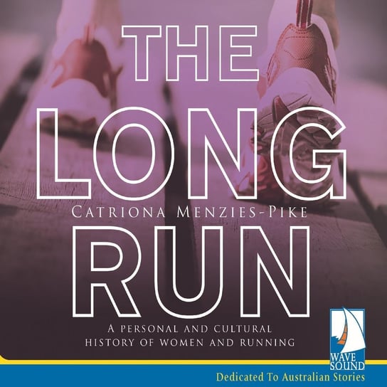 The Long Run - audiobook Catriona Menzies-Pike