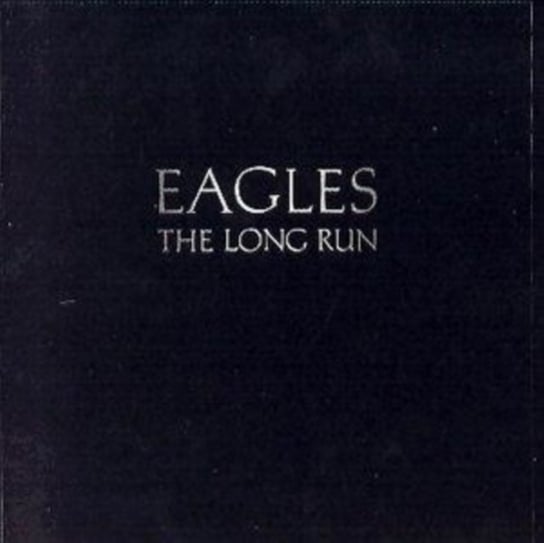 The Long Run The Eagles