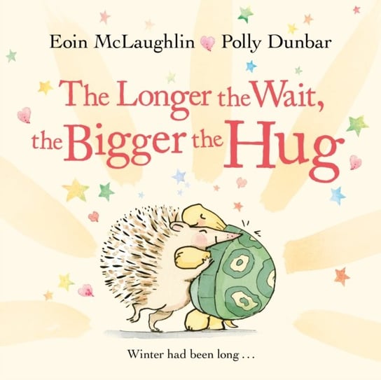 The Longer the Wait, the Bigger the Hug McLaughlin Eoin