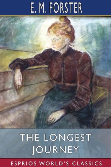 The Longest Journey (Esprios Classics) Forster E. M.