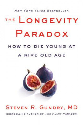The Longevity Paradox Gundry Steven R.