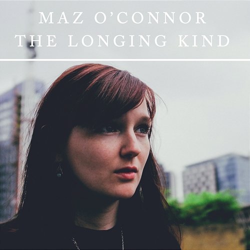 The Longing Kind Maz O'Connor