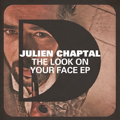The Look On Your Face EP Julien Chaptal