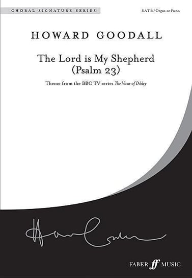The Lord Is My Shepherd (Psalm 23) Howard Goodall
