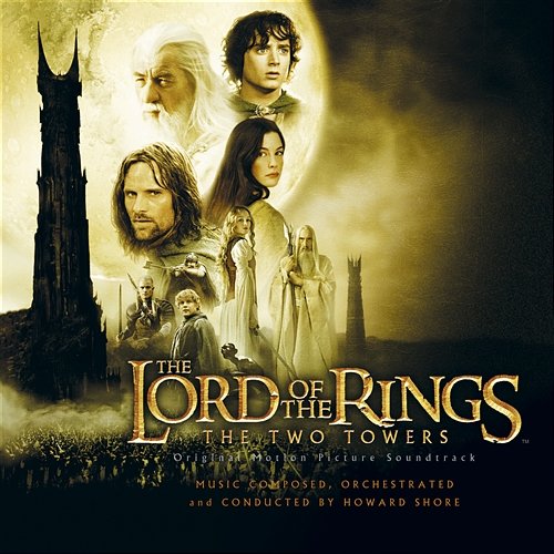 The Lord of the Rings: The Two Towers (Original Motion Picture Soundtrack) Howard Shore