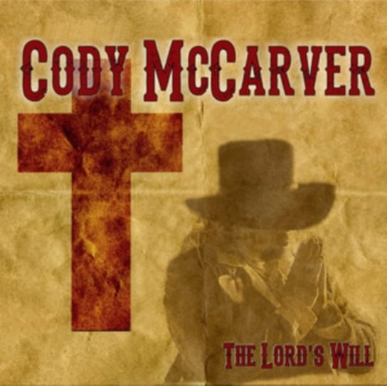 The Lord's Will Cody McCarver