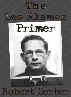 The Los Alamos Primer Serber Robert