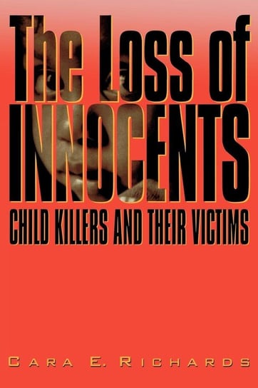The Loss of Innocents Richards Cara E.