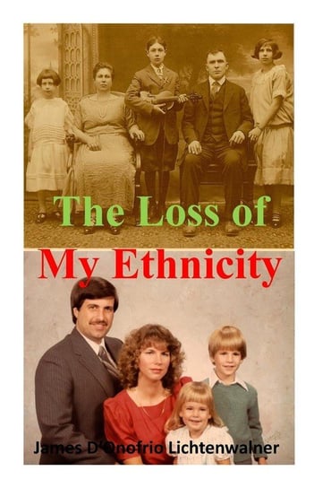 The Loss of My Ethnicity Lichtenwalner James F