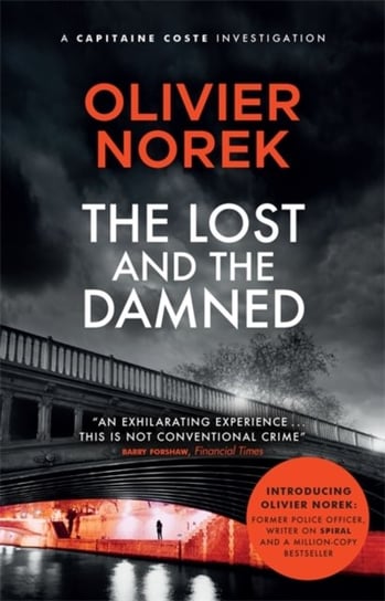The Lost and the Damned: Sunday Times Crime Book of the Month Norek Olivier
