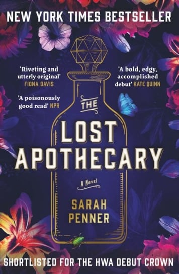 The Lost Apothecary. The New York Times Top Ten Bestseller Penner Sarah
