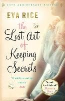 The Lost Art of Keeping Secrets Rice Eva