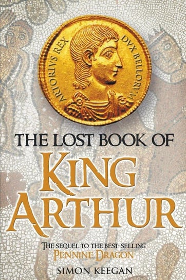 The Lost Book of King Arthur Keegan Simon