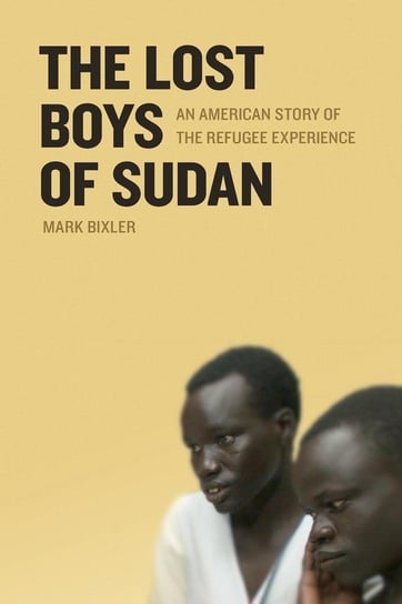 The Lost Boys of Sudan Bixler Mark