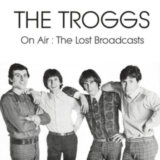 The Lost Broadcasts The Troggs