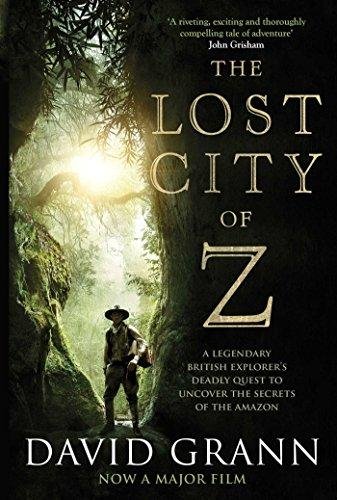 The Lost City of Z. Film Tie-In Grann David