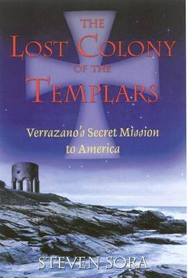 The Lost Colony of the Templars Sora Steven
