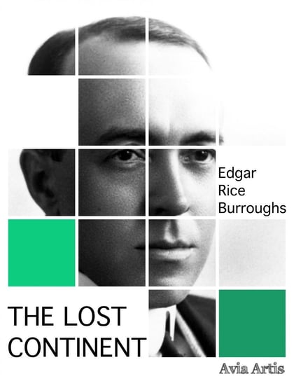 The Lost Continent Burroughs Edgar Rice