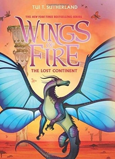 The Lost Continent (Wings of Fire, Book 11) Sutherland Tui T.