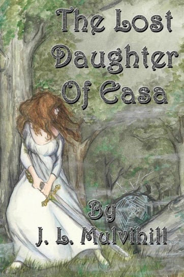 The Lost Daughter of Easa Mulvihill J. L.