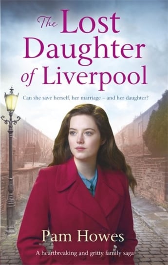 The Lost Daughter of Liverpool Pam Howes