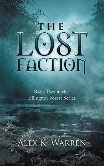 The Lost Faction Warren Alex K.