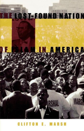 The Lost-Found Nation of Islam in America Marsh Clifton E.