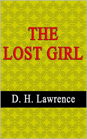 The Lost Girl Lawrence D. H.