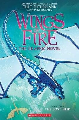 The Lost Heir (Wings of Fire Graphic Novel #2) Sutherland Tui T.