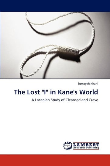 The Lost "I" in Kane's World Khani Somayeh