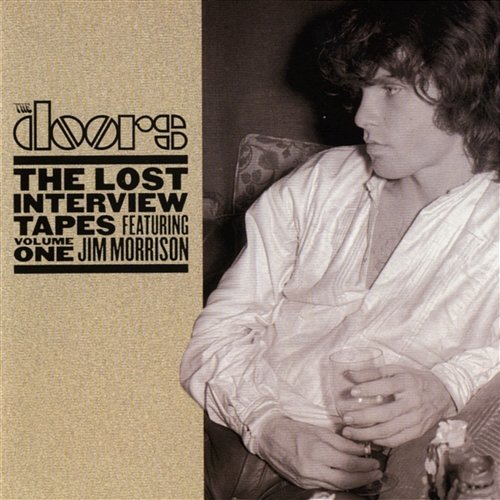 The Lost Interview Tapes Featuring Jim Morrison - Volume One The Doors