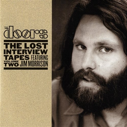 The Lost Interview Tapes Featuring Jim Morrison - Volume Two: The Circus Magazine Interview The Doors